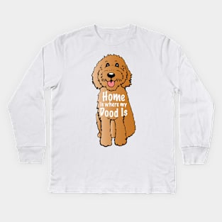 Home is where my dood is Kids Long Sleeve T-Shirt